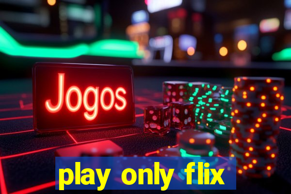 play only flix